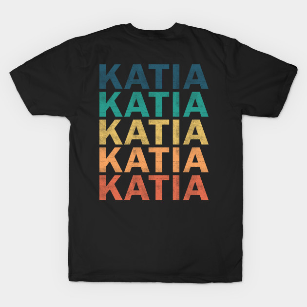 Katia Name T Shirt - Katia Vintage Retro Name Gift Item Tee by henrietacharthadfield